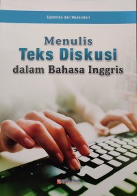 Image of MENULIS TEKS DISKUSI DALAM BAHASA INGGRIS