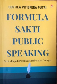 Image of FORMULA SAKTI PUBLIC SPEAKING : SENI MENJADI PEMBICARA HEBAT DAN DAHSYAT
