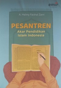 Image of PESANTREN : AKAR PENDIDIKAN ISLAM INDONESIA