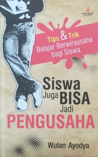 Image of SISWA JUGA BISA JADI PENGUSAHA